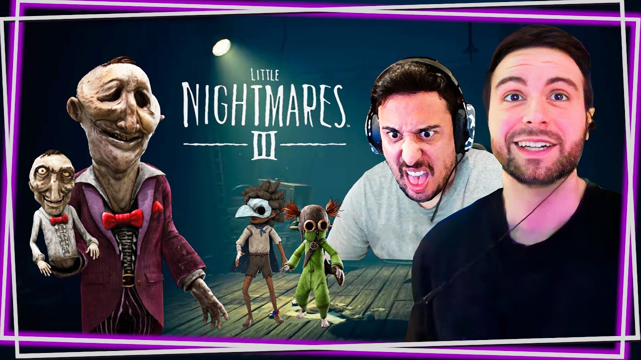 Little Nightmares 3: Luchamos con VENTRILOCUO 40 minutes