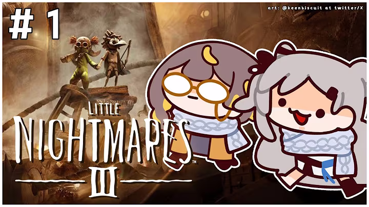 【Little Nightmares III | SPOILER WARNING】I Fancy Nightmares, How About You Zeta?【hololive ID | Anya】 2 hours, 35 minutes